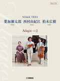 Piano Trio: NH&K TRIO Adagio Vol.2 - Taro Hakase, Yukie Nishimura, Hiroki Kashiwagi - Sheet Music Book