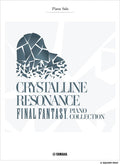 FINAL FANTASY Piano Collection: Crystalline Resonance - Piano Solo - Sheet Music Book