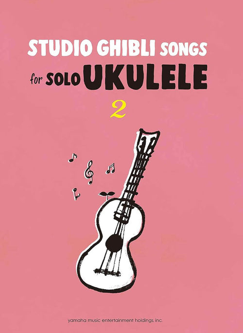 Studio Ghibli Songs for Ukulele Solo Vol.2 /English Edition