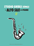 Studio Ghibli Songs for Alto Saxophone and Piano Vol.2 - Sheet Music Book /English Edition