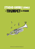 Studio Ghibli Songs for Trumpet and Piano - Sheet Music Book /English Edition