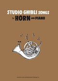 Studio Ghibli Songs for Horn and Piano - Sheet Music Book /English Edition