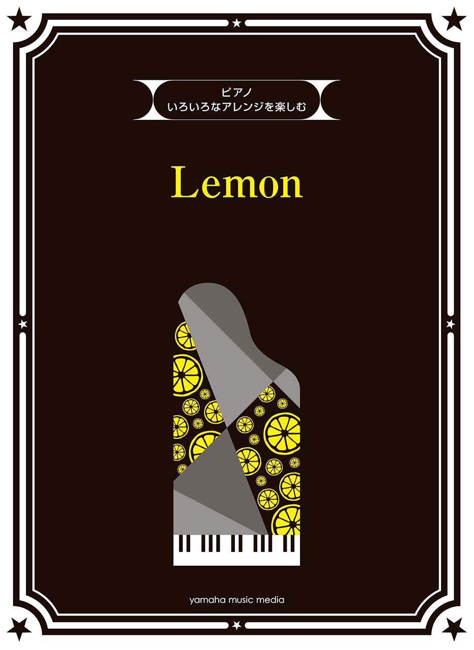 Lemon by Kenshi Yonezu: Various Arrangements on a Theme: Piano Solo - Sheet Music Book