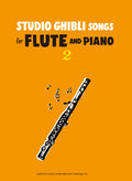 Studio Ghibli Songs for Flute and Piano Vol.2/English Edition